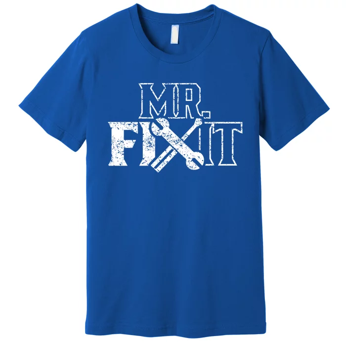 Mr Fix It Handy Overhaul Repair Fixing Gift Premium T-Shirt