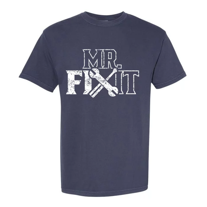 Mr Fix It Handy Overhaul Repair Fixing Gift Garment-Dyed Heavyweight T-Shirt