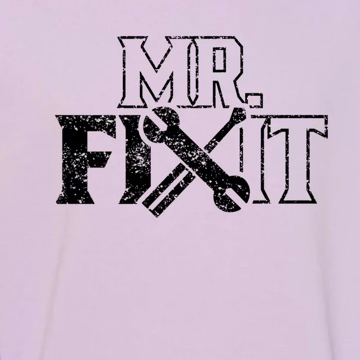 Mr Fix It Handy Overhaul Repair Fixing Gift Garment-Dyed Sweatshirt