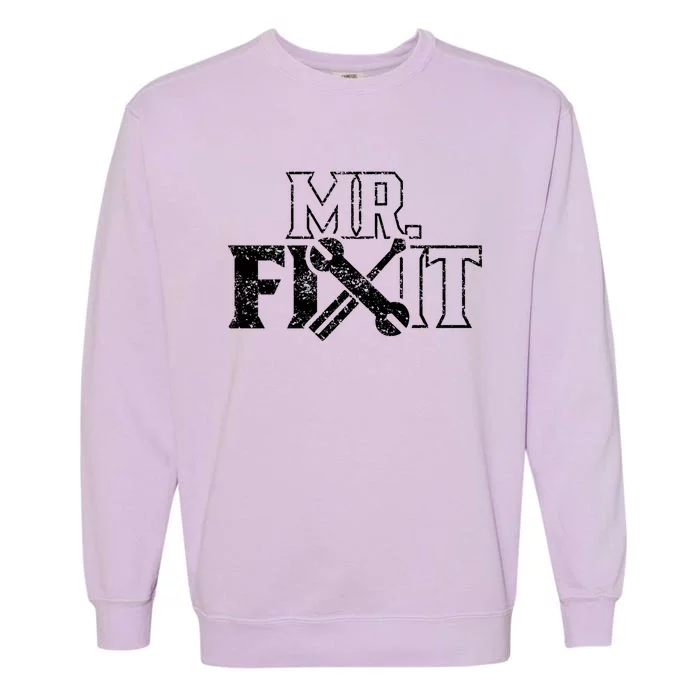 Mr Fix It Handy Overhaul Repair Fixing Gift Garment-Dyed Sweatshirt