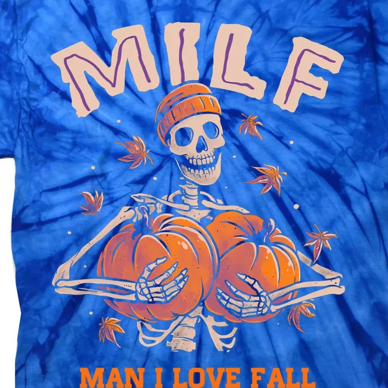 Milfs Funny I Love Fall Skeleton Pumpkin Halloween Gift Tie-Dye T-Shirt