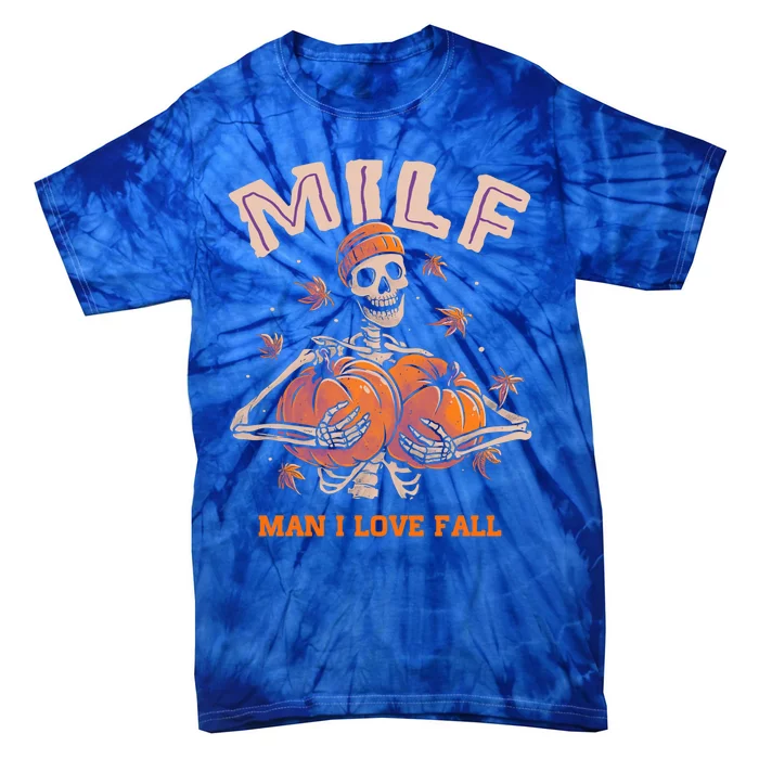 Milfs Funny I Love Fall Skeleton Pumpkin Halloween Gift Tie-Dye T-Shirt