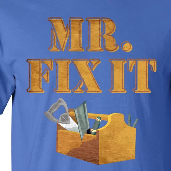 Mr Fix It Handy Gift Tall T-Shirt