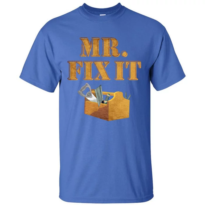 Mr Fix It Handy Gift Tall T-Shirt