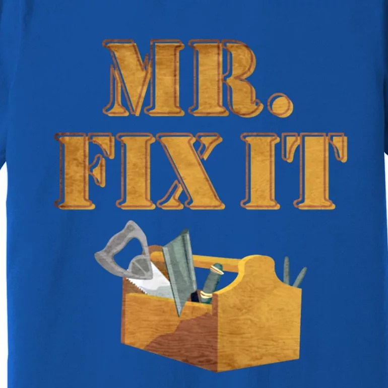 Mr Fix It Handy Gift Premium T-Shirt