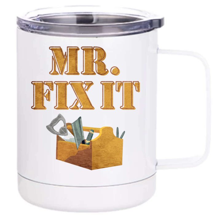 Mr Fix It Handy Gift Front & Back 12oz Stainless Steel Tumbler Cup