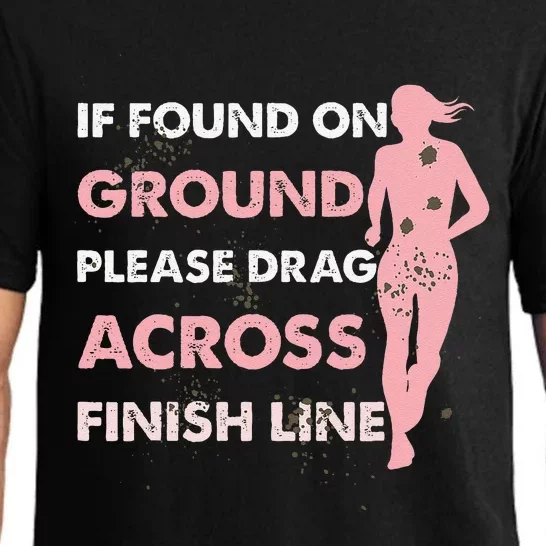 Muddy Fun If Found On Ground Please Drag Across Finish Line Pajama Set