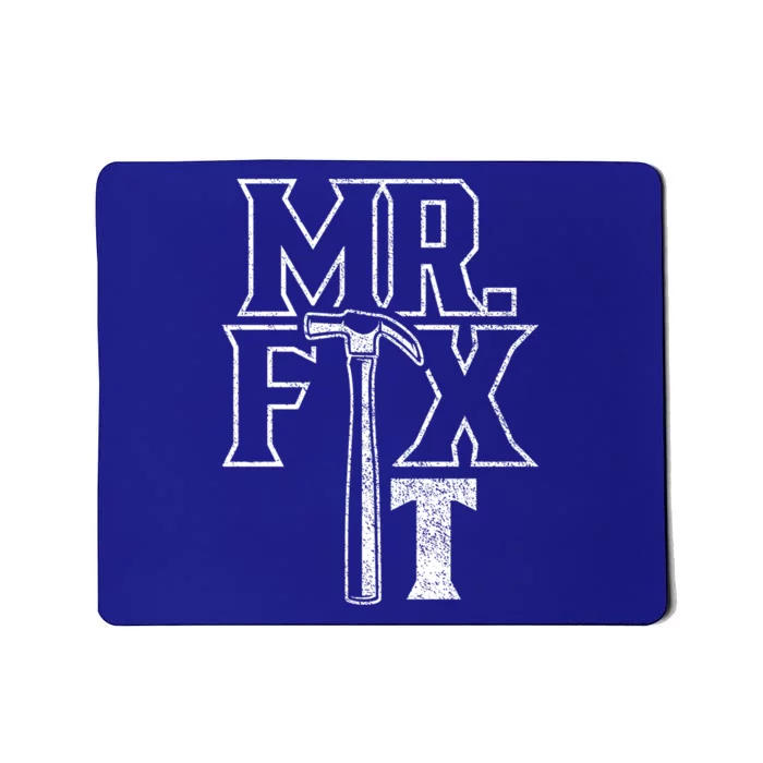 Mr Fix It Repair Overhaul Fixing Handy Gift Mousepad