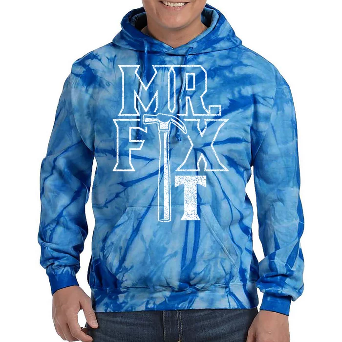 Mr Fix It Repair Overhaul Fixing Handy Gift Tie Dye Hoodie