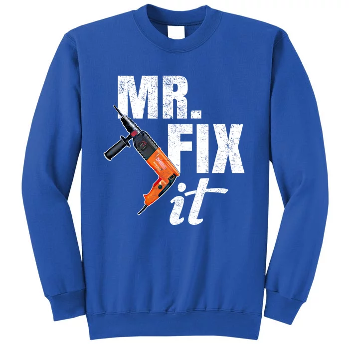 Mr Fix It Distressed Gift Tall Sweatshirt