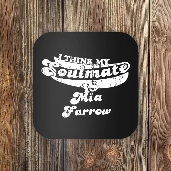 Mia Farrow I Think My Soulmate Mia Farrow Coaster