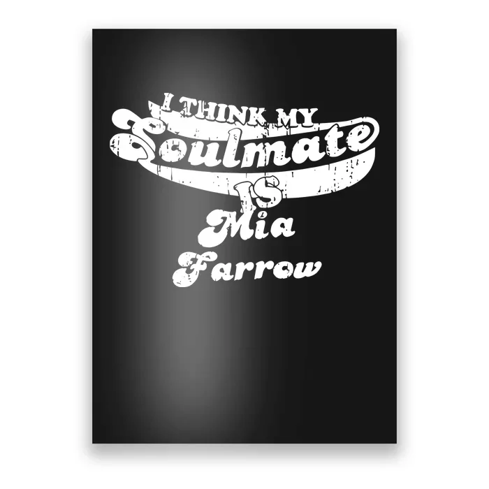 Mia Farrow I Think My Soulmate Mia Farrow Poster