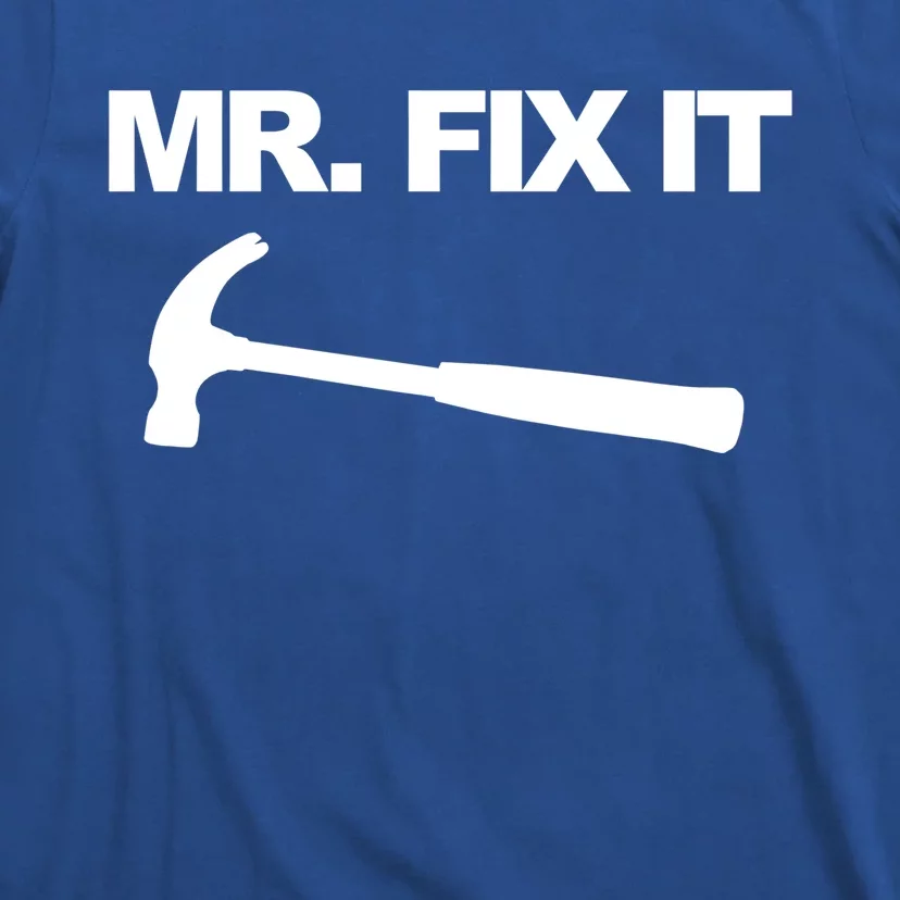 Mr Fix It Great Gift T-Shirt