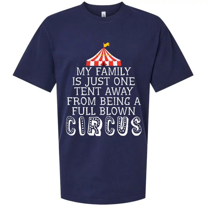 My Family Is Just One Tent Away From Circus Sarcastic Parent Cute Gift Sueded Cloud Jersey T-Shirt