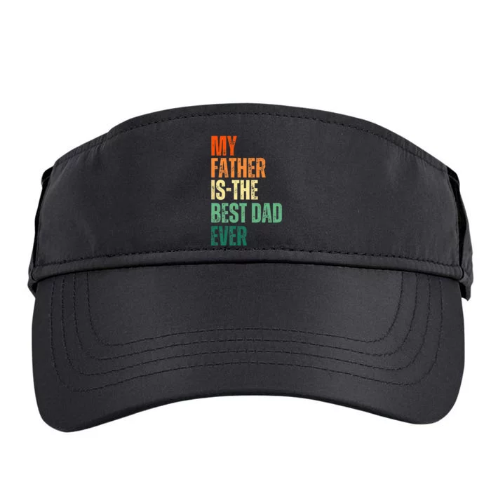 My Father is the Best Dad Ever Tee Retro Fathers day Daddy Adult Drive Performance Visor