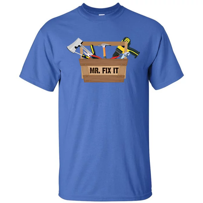 Mr Fix It Cute Great Repair Gift Tall T-Shirt