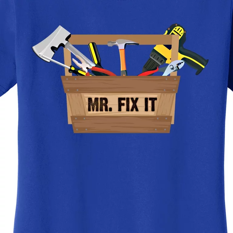 Mr Fix It Cute Great Repair Gift Women's T-Shirt