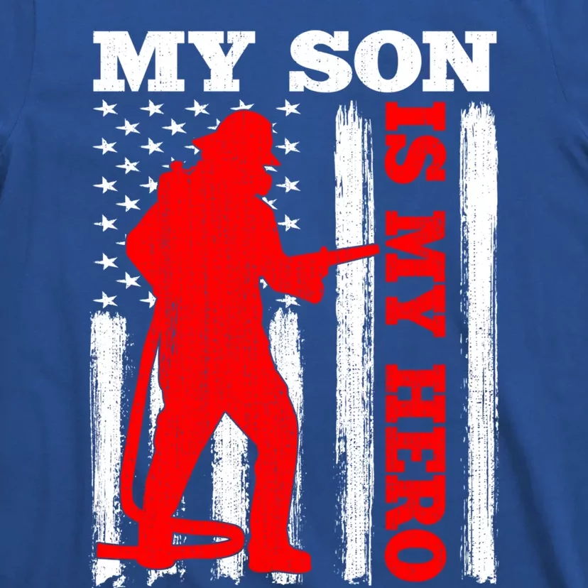 My Firefighter Is My Hero Usa Flag Firefighter Fire Son Meaningful Gift T-Shirt