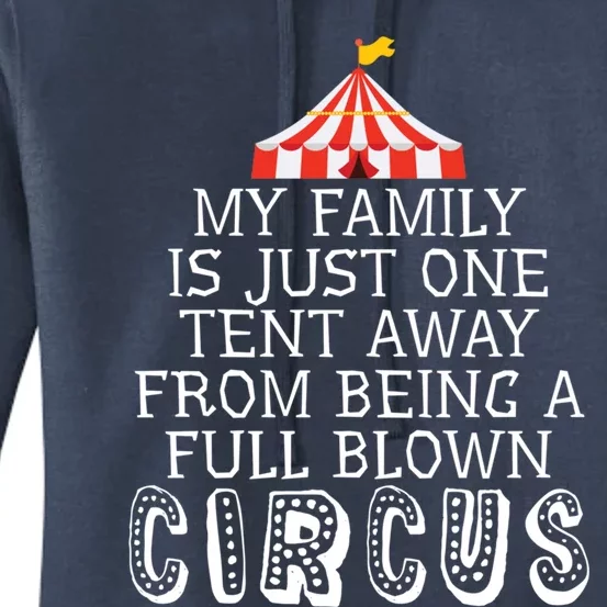 My Family Is Just One Tent Away From Circus Sarcastic Parent Cute Gift Women's Pullover Hoodie