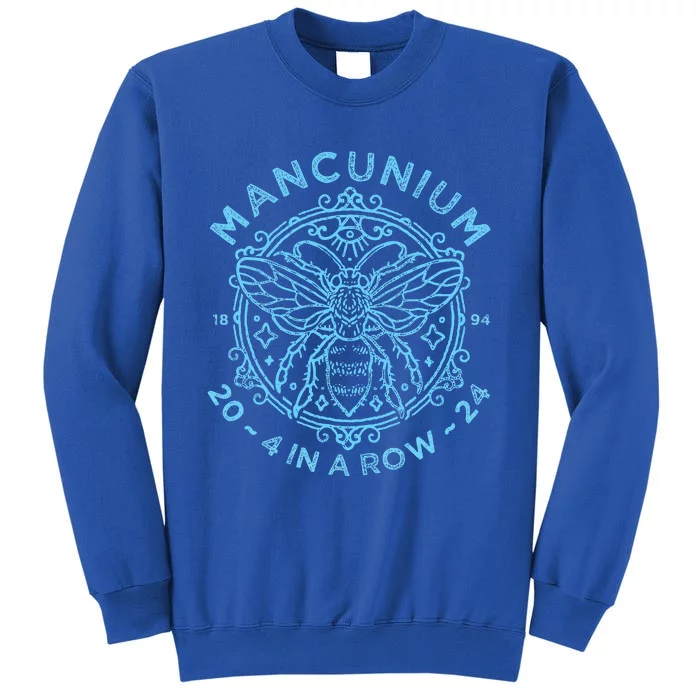 Mancunium Four In A Row Champions City 2024 Tall Sweatshirt