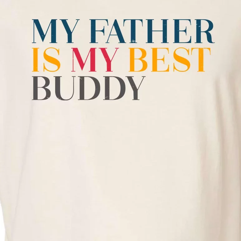 My Father Is My Best Buddy Cute Garment-Dyed Women's Muscle Tee