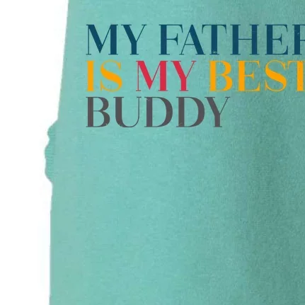 My Father Is My Best Buddy Cute Doggie 3-End Fleece Hoodie