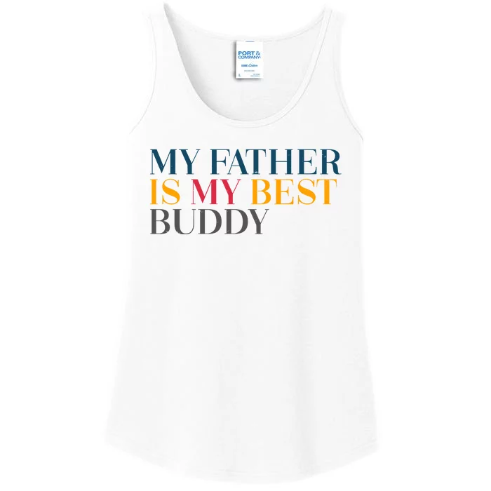 My Father Is My Best Buddy Cute Ladies Essential Tank