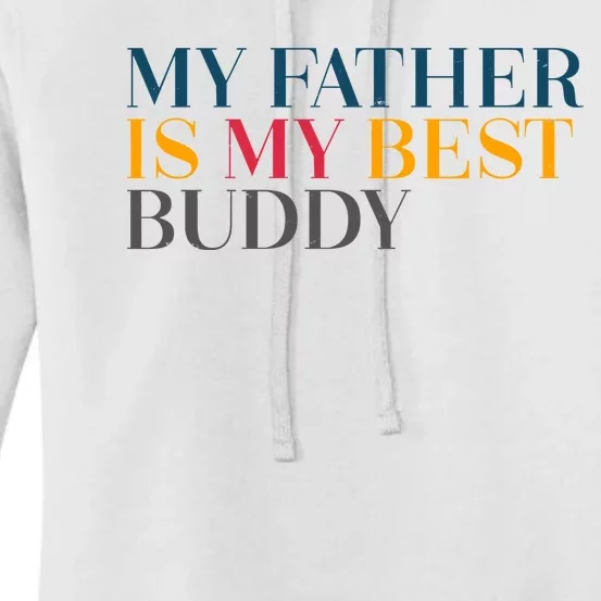 My Father Is My Best Buddy Cute Women's Pullover Hoodie