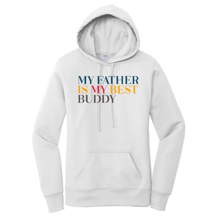 My Father Is My Best Buddy Cute Women's Pullover Hoodie