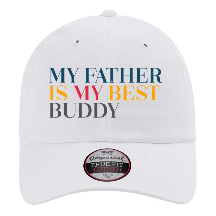 My Father Is My Best Buddy Cute The Original Performance Cap