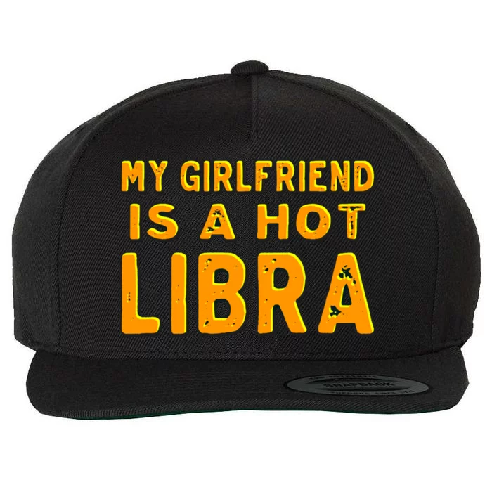 My Friend Is A Hot Libra Astrology Birthday Great Gift Wool Snapback Cap