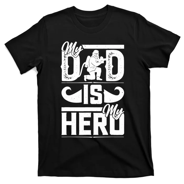 My Father Is My Hero Cool Father's Day Firefighter Dad T-Shirt