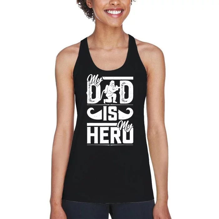 My Father Is My Hero Cool Father's Day Firefighter Dad Women's Racerback Tank