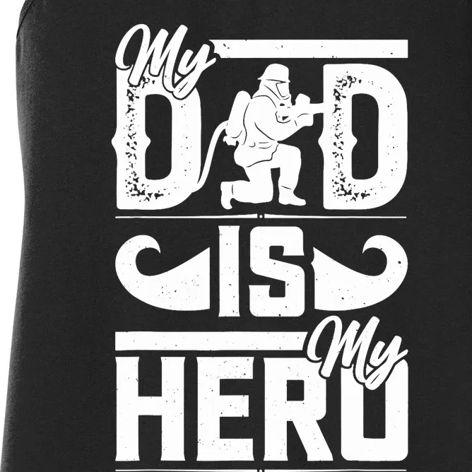 My Father Is My Hero Cool Father's Day Firefighter Dad Women's Racerback Tank