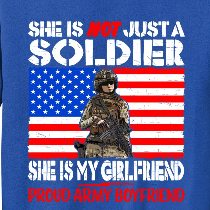 My Friend Is A Soldier Proud Army Friend Lover Gift Cool Gift Tall Sweatshirt