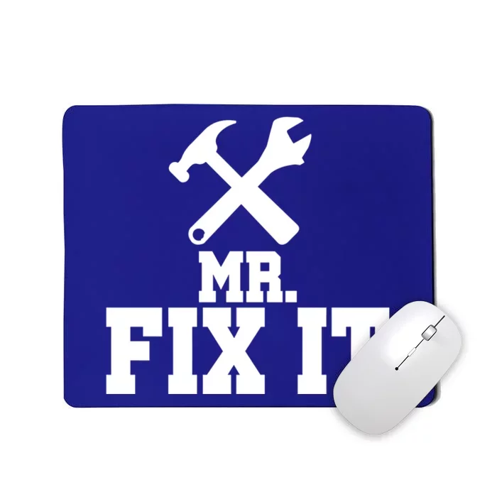 Mr Fix It Dad Daddy Father Fathers Day Gift Mousepad