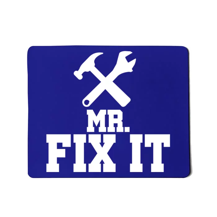 Mr Fix It Dad Daddy Father Fathers Day Gift Mousepad