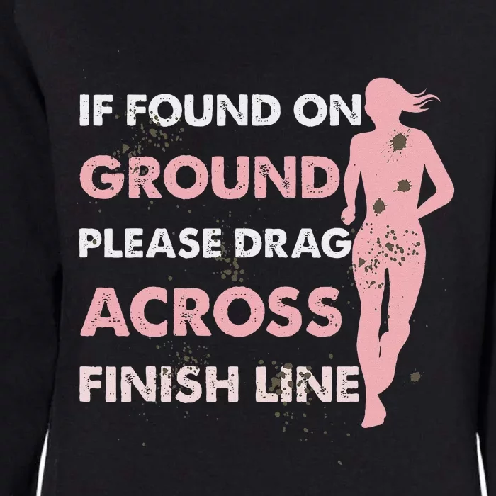 Muddy Fun If Found On Ground Please Drag Across Finish Line Womens California Wash Sweatshirt