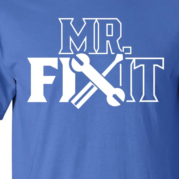 Mr Fix It Handy Overhaul Repair Fixing Gift Tall T-Shirt