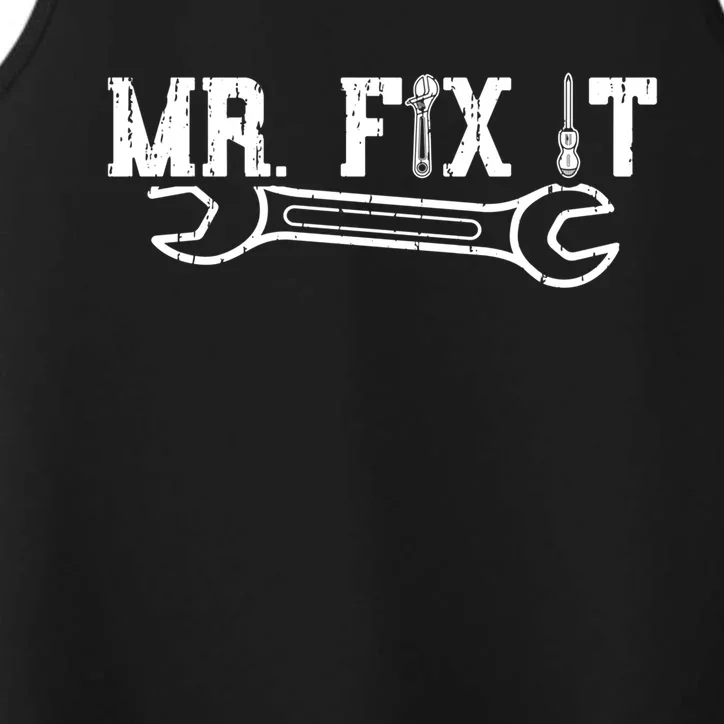 Mr Fix It Gift Funny Cute Fathers Day Gift Great Gift Performance Tank