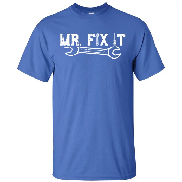 Mr Fix It Gift Funny Cute Fathers Day Gift Great Gift Tall T-Shirt