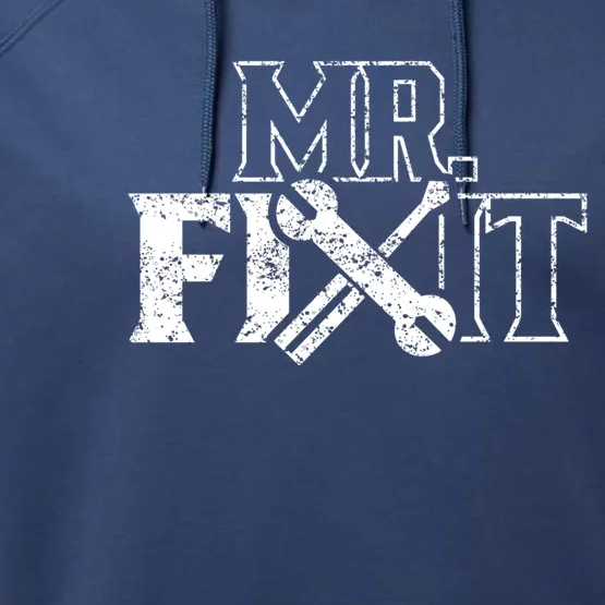 Mr Fix It Handy Overhaul Repair Fixing Gift Performance Fleece Hoodie