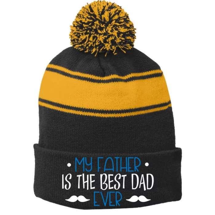 My Father Is The Best Dad Ever Mustache Stripe Pom Pom Beanie