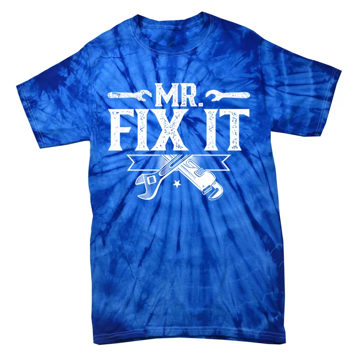 Mr Fix It Handy Repair Fixing Tinkerer Great Gift Tie-Dye T-Shirt