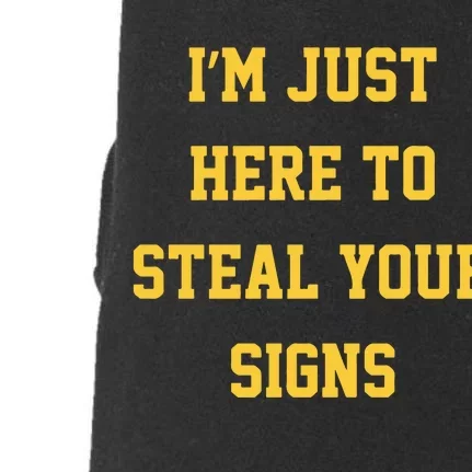 Michigan Football Im Just Here To Steal Your Signs Doggie 3-End Fleece Hoodie