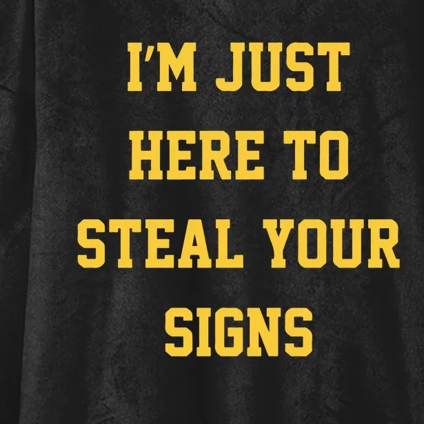 Michigan Football Im Just Here To Steal Your Signs Hooded Wearable Blanket