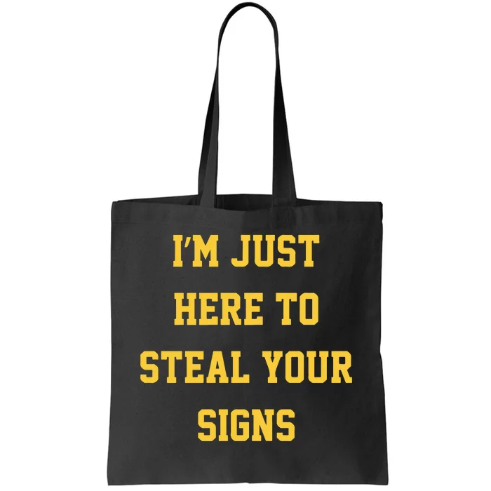 Michigan Football Im Just Here To Steal Your Signs Tote Bag