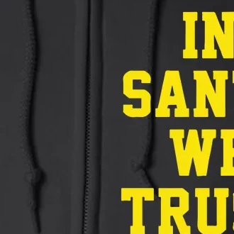 Michigan Football In Santa We Trust Full Zip Hoodie