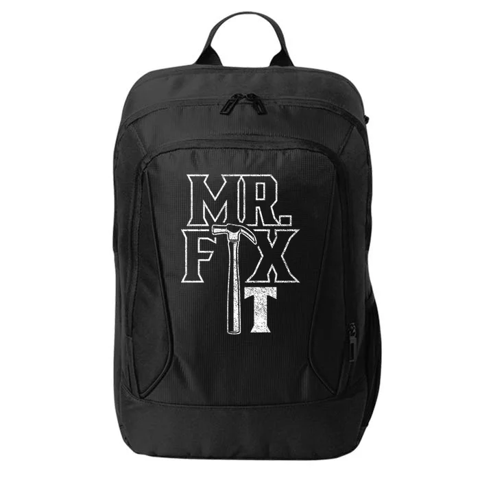 Mr Fix It Repair Overhaul Fixing Handy Cool Gift City Backpack