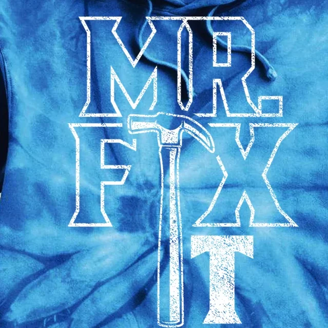 Mr Fix It Repair Overhaul Fixing Handy Cool Gift Tie Dye Hoodie